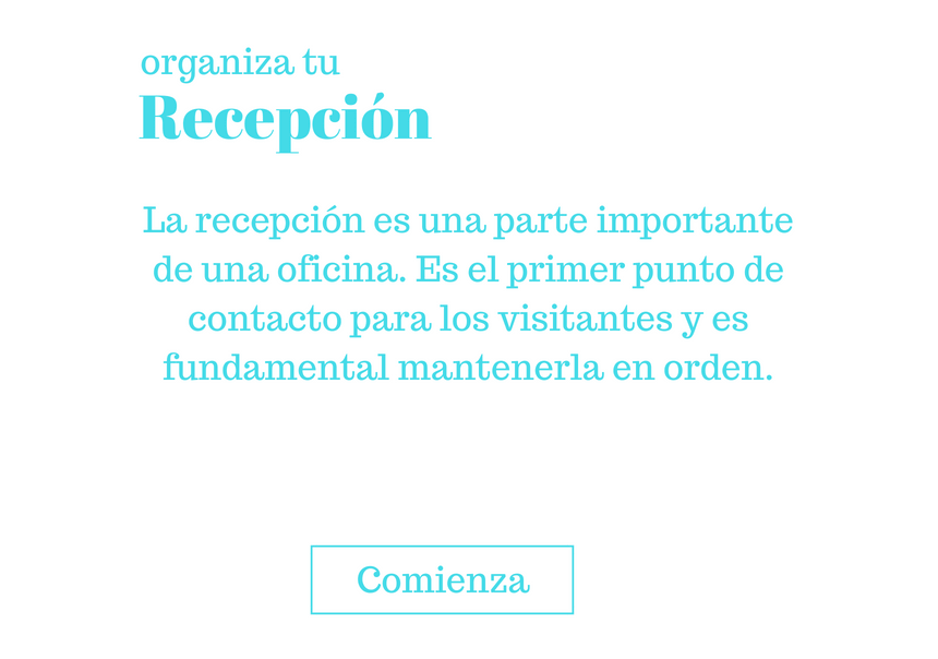Texto:organiza tu Recepción. Descripción sobre la importancia del orden en la recepción y botón 'Comienza'